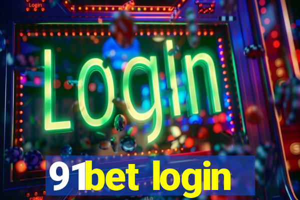 91bet login